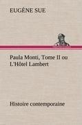 Paula Monti, Tome II ou L'Hôtel Lambert - histoire contemporaine