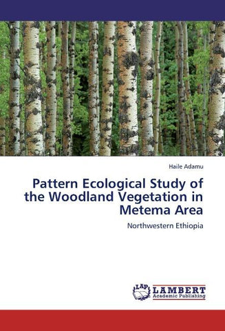 Pattern Ecological Study of the Woodland Vegetation in Metema Area