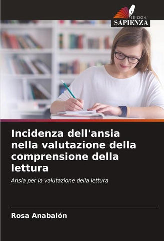 Incidenza dell'ansia nella valutazione della comprensione della lettura