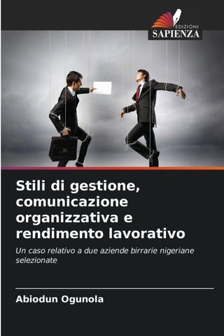 Stili di gestione, comunicazione organizzativa e rendimento lavorativo