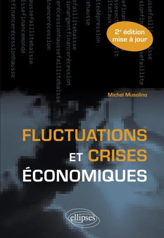 Fluctuations et crises économiques - 2e édition mise à jour