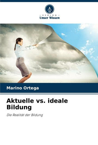 Aktuelle vs. ideale Bildung