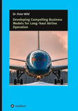 Developing Compelling Business Models for Long-haul Airline Operation