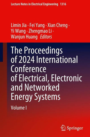 The Proceedings of 2024 International Conference of Electrical, Electronic and Networked Energy Systems