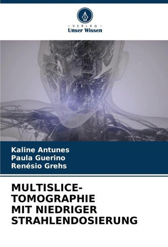 MULTISLICE-TOMOGRAPHIE MIT NIEDRIGER STRAHLENDOSIERUNG
