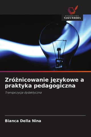 Zró¿nicowanie j¿zykowe a praktyka pedagogiczna