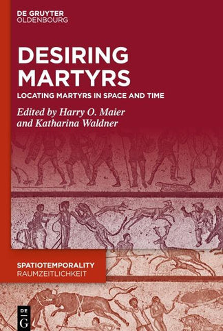 Desiring Martyrs