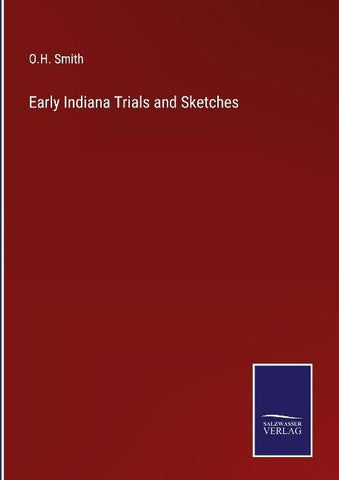Early Indiana Trials and Sketches