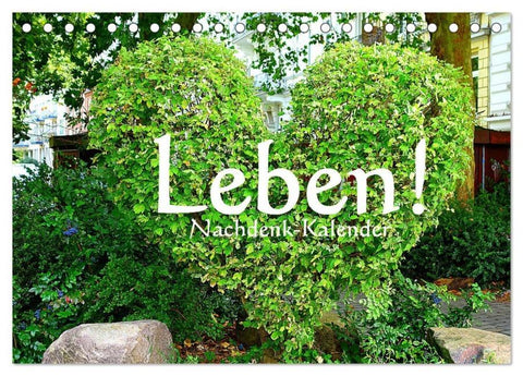 Leben! - Nachdenk-Kalender (Tischkalender 2026 DIN A5 quer), CALVENDO Monatskalender