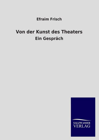 Von der Kunst des Theaters