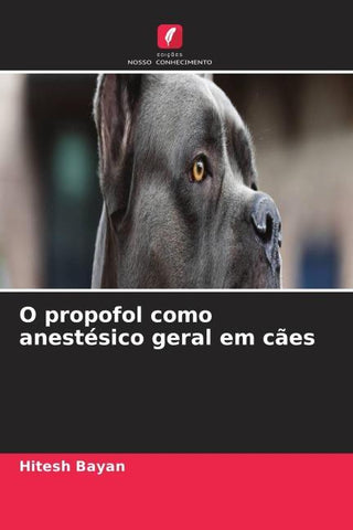 O propofol como anestésico geral em cães