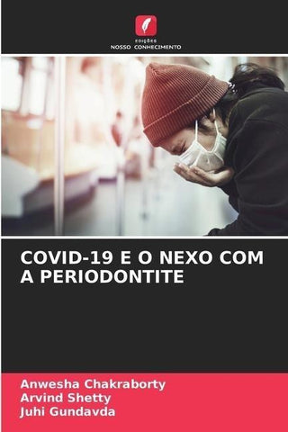 COVID-19 E O NEXO COM A PERIODONTITE