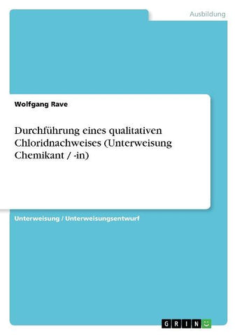 Durchführung eines qualitativen Chloridnachweises (Unterweisung Chemikant / -in)