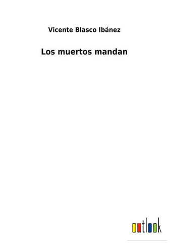 Los muertos mandan