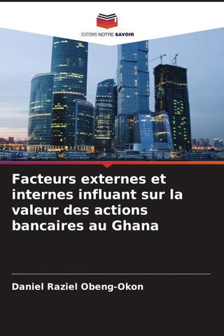 Facteurs externes et internes influant sur la valeur des actions bancaires au Ghana