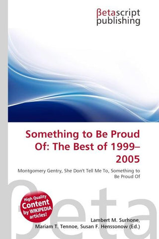 Something to Be Proud Of: The Best of 1999-2005