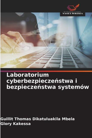 Laboratorium cyberbezpiecze¿stwa i bezpiecze¿stwa systemów