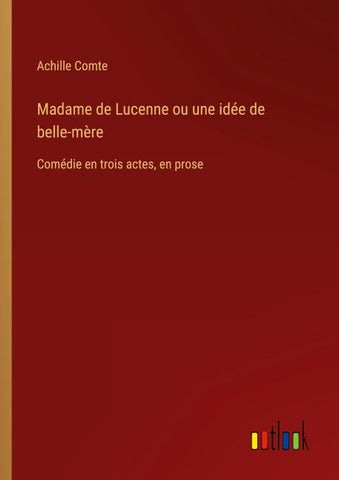 Madame de Lucenne ou une idée de belle-mère