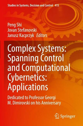 Complex Systems: Spanning Control and Computational Cybernetics: Applications