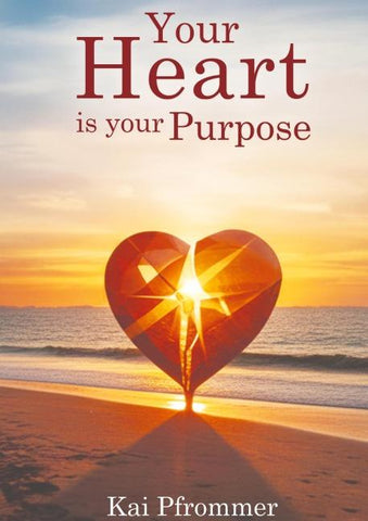 Your Heart is your purpose
