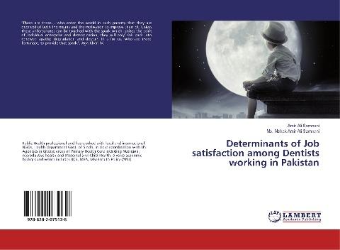 Determinants of Job satisfaction among Dentists working in Pakistan