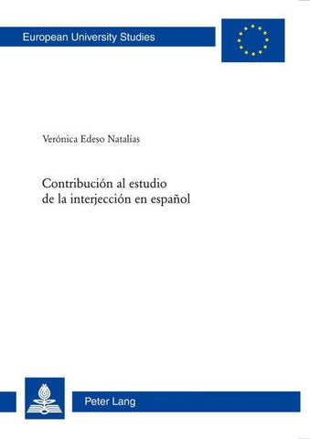 Contribución al estudio de la interjección en español