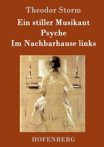 Ein stiller Musikant / Psyche / Im Nachbarhause links