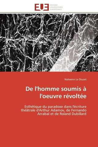 De l'homme soumis à l'oeuvre révoltée