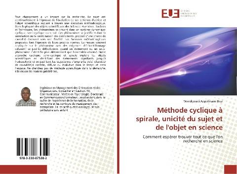 Méthode cyclique à spirale, unicité du sujet et de l'objet en science