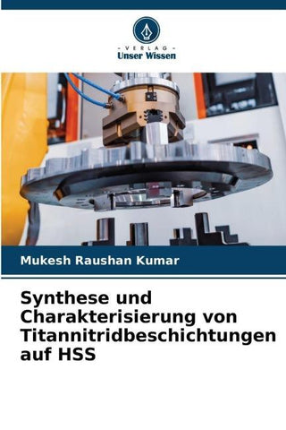 Synthese und Charakterisierung von Titannitridbeschichtungen auf HSS