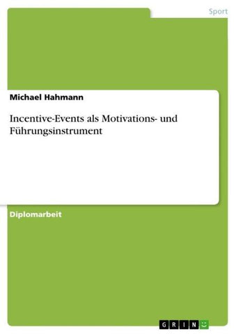 Incentive-Events als Motivations- und Führungsinstrument