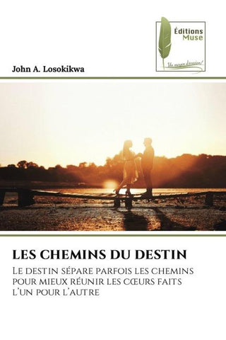 LES CHEMINS DU DESTIN