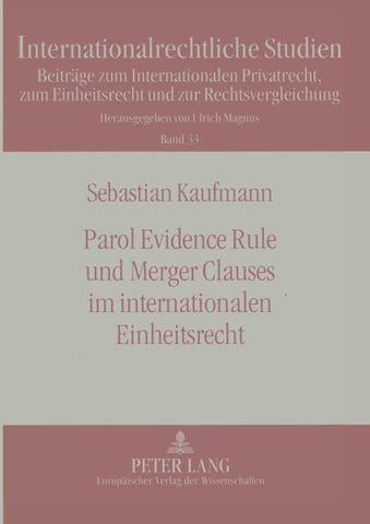Parol Evidence Rule und Merger Clauses im internationalen Einheitsrecht
