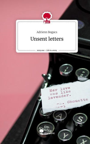 Unsent letters. Life is a Story - story.one
