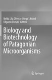 Biology and Biotechnology of Patagonian Microorganisms