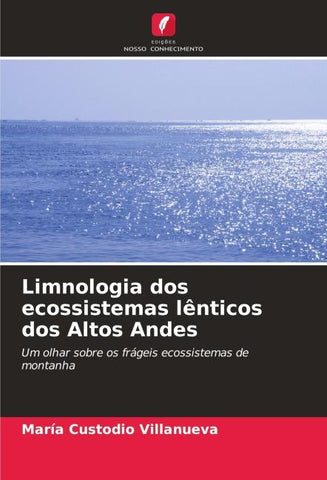 Limnologia dos ecossistemas lênticos dos Altos Andes