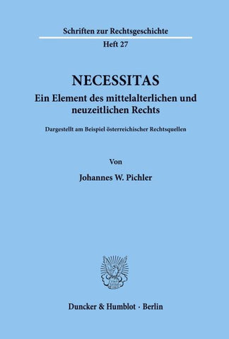 Necessitas. Ein Element des mittelalterlichen und neuzeitlichen Rechts.