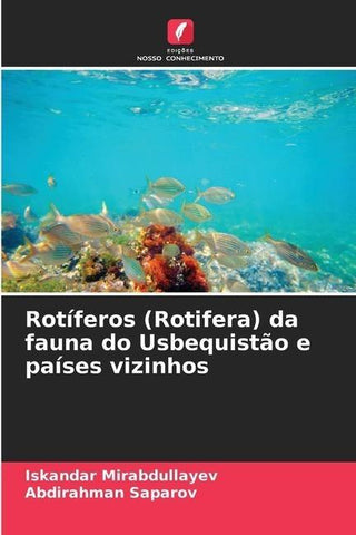 Rotíferos (Rotifera) da fauna do Usbequistão e países vizinhos