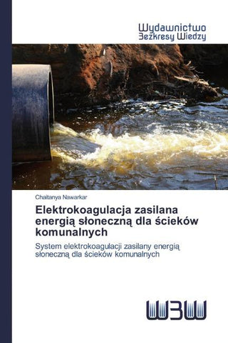 Elektrokoagulacja zasilana energi¿ s¿oneczn¿ dla ¿cieków komunalnych
