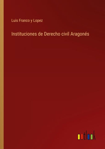 Instituciones de Derecho civil Aragonés