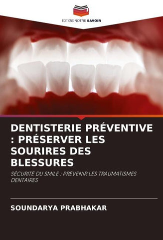 DENTISTERIE PRÉVENTIVE : PRÉSERVER LES SOURIRES DES BLESSURES