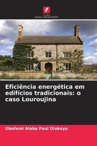 Eficiência energética em edifícios tradicionais: o caso Louroujina