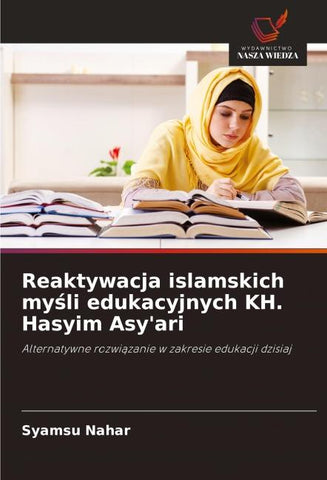Reaktywacja islamskich my¿li edukacyjnych KH. Hasyim Asy'ari