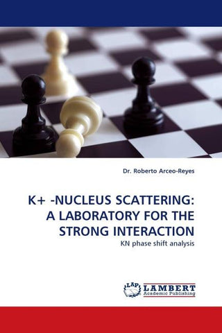 K+ -NUCLEUS SCATTERING: A LABORATORY FOR THE STRONG INTERACTION