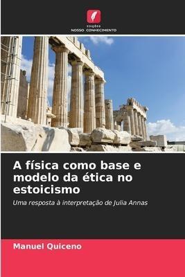 A física como base e modelo da ética no estoicismo
