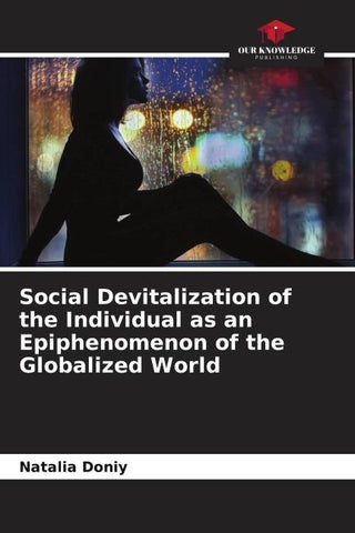 Social Devitalization of the Individual as an Epiphenomenon of the Globalized World
