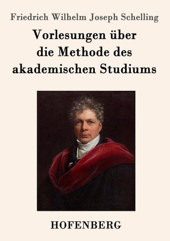 Vorlesungen über die Methode des akademischen Studiums