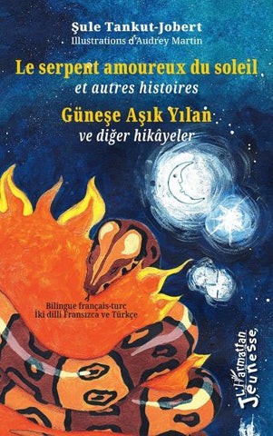 Le serpent amoureux du soleil - Güne¿e A¿¿k Y¿lan