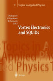 Vortex Electronics and SQUIDs