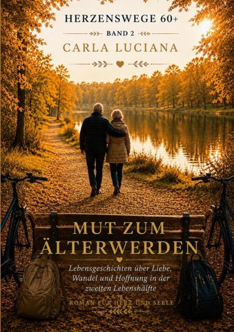 Herzenswege 60 + Band 2 Mut zum Älterwerden